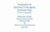 Presentation on Atrocities/ Crime against Scheduled Tribes · Kidnapping & Abduction 2.5% ... Note : ## Other IPC Crimes component may include cases under Simple hurt, Tresspass,
