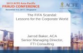 The FIFA Scandal: Lessons for the Corporate World … · Selection of the host country for the 2010 World Cup 2011 FIFA ... and properly funded process for ... The FIFA Scandal: Lessons