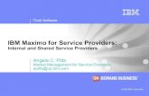 IBM Maximo for Service Providers · Customer management, service level agreements, ... 13 © 2003 IBM Corporation Service Level Management Real-time KPI- ... Why IBM Maximo for Service