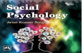 Social Psychology - KopyKitab€¦ · Social Psychology ARUN KUMAR SINGH Former, Professor and Head Postgraduate Department of Psychology Patna University, Patna Delhi-110092 2015