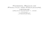 F EDERAL RULES OF P RACTICE AND PROCEDURE · F EDERAL RULES OF P RACTICE AND PROCEDURE UPDATE Effective Dece mber 1, 2009 Prep ared By Thomas J. Yerbich, Esq. Court …