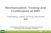 Mechanization, Testing and Certification at IRRI ·  · 2016-05-27Mechanization, Testing and Certification at IRRI CBalingbing, JQuilty, NVHung, MGummert ... Reversible Airflow Flatbed