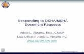 Responding to OSHA/MSHA Document Requests - … to... 1 Responding to OSHA/MSHA Document Requests Adele L. Abrams, Esq., CMSP Law Office of Adele L. Abrams PC