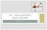 4.3 – Balancing Equations - Okanagan Mission Secondary …gandha.weebly.com/.../13367253/science_10_4.3_balan… ·  · 2016-11-024.3 – BALANCING EQUATIONS . You Should Be Able