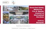 Essential Safety Measures - Fire & Smoke Control of ... · Essential Safety Measures - Fire & Smoke Control of Mechanical Services. Antony Rickards . What we will cover ... Smoke