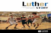 STORY - Luther College ·  · 2015-05-19Senior editor of The Luther Story The Luther Story is the ... Interim Chaplain, Luther College at the University of Regina LS LUTHER ... assumed