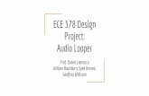 Audio Looper Project: ECE 378 Design - Oakland Universityllamocca/Courses/W16_ECE378/FinalProject/... · Split VHDL into distinct modules Memory UI Audio In Audio Out ... If record