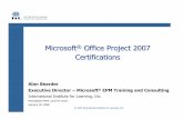 Microsoft Office Project 2007 Certifications - MPUG · Microsoft ® Office Project 2007 Certifications are ... ent Basic Kno wled ge ... Online exam registration at