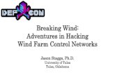 Breaking Wind: Adventures in Hacking Wind Farm Control Networks - DEF CON Media Server CON 25/DEF CON 25... ·  · 2018-02-10Breaking Wind: Adventures in Hacking Wind Farm Control