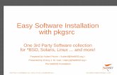 Easy Software Installation with pkgsrc - Feyrer · Easy Software Installation with pkgsrc ... Easy Maintenance: choose this if you have few packages ... Slackware, RedHat 8.1/9 ...