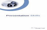 Presentation Skills - LogintoLearn · A presentation is a form of communication and the best form of ... your favourite pastime. ... Consider my needs - in my job, ...
