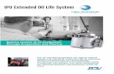 IPU Extended Oil Life System - Machine Extending Life · The IPU Extended Oil Life System ... extension system is able to reduce all groups of contaminants ... the tank or other areas