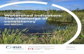 Watershed Indicators: The challenge of consistency - IISD · Watershed Indicators: The challenge of consistency IISD REPORT ... water quality, biodiversity) relevant to watershed