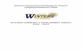 Winters Community Development Project Implementation Plan · Winters Community Development Agency 5 2009-2013 Implementation Plan • To improve and increase the community’s supply