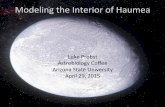 Modeling)the)Interior)of)Haumea - Arizona State Universityaspacek/files/LukeProbstDefense.pdf · Modeling)the)Interior)of)Haumea Luke)Probst) Astrobiology)Coﬀee) ArizonaState)University)