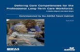 Defining Core Competencies for the Professional … Core Competencies...Commissioned by the AAHSA Talent Cabinet. April 2009. Defining Core Competencies for the Professional Long-Term