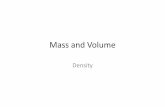 Mass and Volume - Mr. Bloomenstiel's Honors Chemistry and Volume... · numbers minor divisions: Marks without numbers Scale read up and in ... IV is mass, DV is volume, mass/ volume