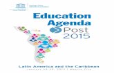 Education Agenda Latin America and the Caribbean 1 ... Education Agenda Latin America and the Caribbean As 2015 approaches, a process of reflection about the post-2015 development
