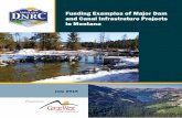 Funding Examples of Major Dam and Canal Infrastruture ...dnrc.mt.gov/divisions/water/operations/dam-safety/DNRCDamandCanal...Funding Examples of Major Dam and Canal Infrastruture Projects