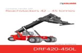 Container handler, DRF Reachstackers 42 – 45 tonnes shed gates, etc in then low, longitudinal position. This can be a vital ability for the possibility of container stripping and