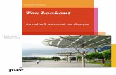 Tax Lookout - PwC Lookout - An outlook on recent tax changes Tax Lookout February 2014 Foreword Dear Readers, Welcome to PwC Singapore’s first edition of Tax Lookout. There is no
