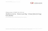 Sitecore Security Hardening Guide - Foundation · /sitecore/debug /sitecore/shell/WebService 2.3.1 Folder Structure You must ensure that certain folders are stored in the recommended
