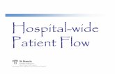 Hospital- Hospital---wide wide Patient Flo W… · Hospital-Hospital---wide wide Patient Flow. ... • 520-bed system with 4,400 employees ... • The process for assignment of beds