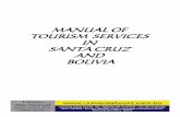 MANUAL OF TOURISM SERVICES IN SANTA CRUZ … OF TOURISM SERVICES IN SANTA CRUZ AND BOLIVIA. L’alianxa Argentina – Bolivia ... Upon arrival to the town of Cotoca, guests visit the