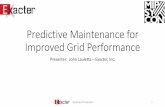 Predictive Maintenance for Improved Grid Performance · Predictive Maintenance for Improved Grid Performance Presenter: John Lauletta –Exacter, Inc. Technical Tutorials 1 Agenda