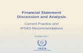 Financial Statement Discussion and Analysis - unsceb.org · Financial Statement Discussion and Analysis Current Practice and IPSAS Recommendations October 2017. IAEA ... •Operations