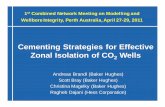 Andreas Brandl - Cementing Strategies for Effective Zonal ... · 1st Combined Network Meeting on Modelling and Wellbore Integrity, Perth Australia, April 27-29, 2011 Cementing Strategies
