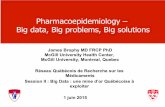 Pharmacoepidemiology – Big data, Big problems, Big - agenda • In the context of pharmacoepidemiology • What are big data? • What are the big problems with big data? • Are