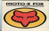 check out this awesome period (1978 1/2) catalog that Fox ... · MOTO-X Fox RIDERS TOP PRIVATEERS MOTO-X FOX TEAM riders Mark Barnett and Steve Wise finished the Trans-AMA Series
