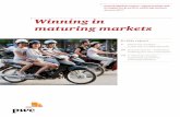 Winning in maturing markets - PwC in maturing markets Growth Markets Centre – Opportunities and strategies for growth in maturing markets January 2017 In this report 4 Maturing markets