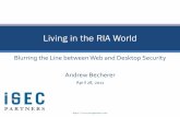 Living in the RIA World - IPMA-WAipma-wa.com/prof_dev/2011/RichInternetApplicationSecurity_201104... · Living in the RIA World . 2 ... Adobe Air Seems like a ... all stored in local