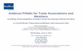 presents Antitrust Pitfalls for Trade Associations and …media.straffordpub.com/...risks-for-trade-associations-and-members... · presents Antitrust Pitfalls for Trade Associations