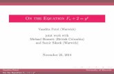 On the Equation F +2 = p n - University of Warwick the Equation F n+2 = yp Vandita Patel (Warwick) joint work with Michael Bennett (British Columbia) and Samir Siksek (Warwick) November