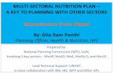 MULTI-SECTORAL NUTRITION PLAN A KEY TO … · MULTI-SECTORAL NUTRITION PLAN – A KEY TO PLANNING WITH OTHER SECTORS Experiences from Nepal By: Dila Ram Panthi Planning Officer, Health