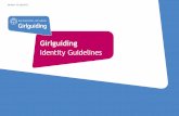Girlguiding · These guidelines have been developed to ensure that a consistent identity is achieved for Girlguiding