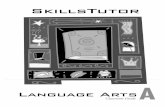 Language Arts A - SkillsTutor Log In Started SkillsTutor ) 1) Language Arts A SkillsTutor Language Arts provides comprehensive coverage of the essential rules in four content areas: