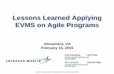 Lessons Learned Applying EVMS on Agile Programs Agile EVM...Lessons Learned Applying EVMS on Agile Programs ... •Lessons Learned ... real progress and translated into early & fairly