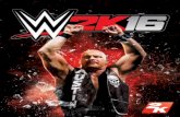 WARNING: …downloads.2kgames.com/wwe/wwe2k16/manuals/na/2KSMKT_WWE2K16_PS3...RESUME GAMEPLAY ONLY ON APPROVAL OF YOUR PHYSICIAN ... Neha Bansal Aroonabh ... Mayank Rajpoot Surendra