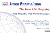 The New ADL Registry - Defense Technical Information Center · The New ADL Registry. Eric Sakmar, ADL Technical Team. Jason Haag, Joint ADL Co-Lab. Larry Lannom, CNRI. August 18-19,