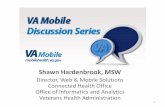 Shawn Hardenbrook, MSW - VA Mobile | VA Mobile 2014 Discussion... · Shawn Hardenbrook, MSW Director, ... EHR Data 9. Governance Mobile Device Management ... (BRD) 6 Concept Paper
