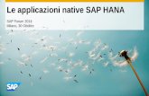 Le applicazioni native SAP HANA · Le applicazioni native SAP HANA: ... Strategy and Technical Design for SAP HANA Fiori custom applications Design Technical Advisory