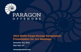 2014 Wells Fargo Energy Symposium Presentation for …s2.q4cdn.com/676528692/files/doc_presentations/WellsFargo-120614_v... · 2014 Wells Fargo Energy Symposium Presentation for 1x1