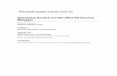 Deploying System Center 2012 R2 Service Manager · 01/11/2013 · Deploying System Center 2012 R2 Service Manager Microsoft ... Manual Steps to Configure the Remote ... Guidance for