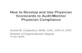 How to Develop and Use Physician Scorecards to Audit ... · Scorecards to Audit/MonitorScorecards to Audit/Monitor Physician ... providers on front-end • ZP ItitCtt(ZPIC)Zone Program