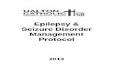 Epilepsy and Seizure Disorder Management Protocol B – Treatment Protocols 25 Appendix C - Other ... Seizure Disorder protocol, school’s responsibilities, parent responsibilities,