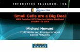 IEEE ComSoc SCV Panel on Mobile Backhaul October 10, 2012 · Small Cells are a Big Deal IEEE ComSoc SCV Panel on Mobile Backhaul October 10, 2012 ... – Phase 3: 4G capacity upgrades,
